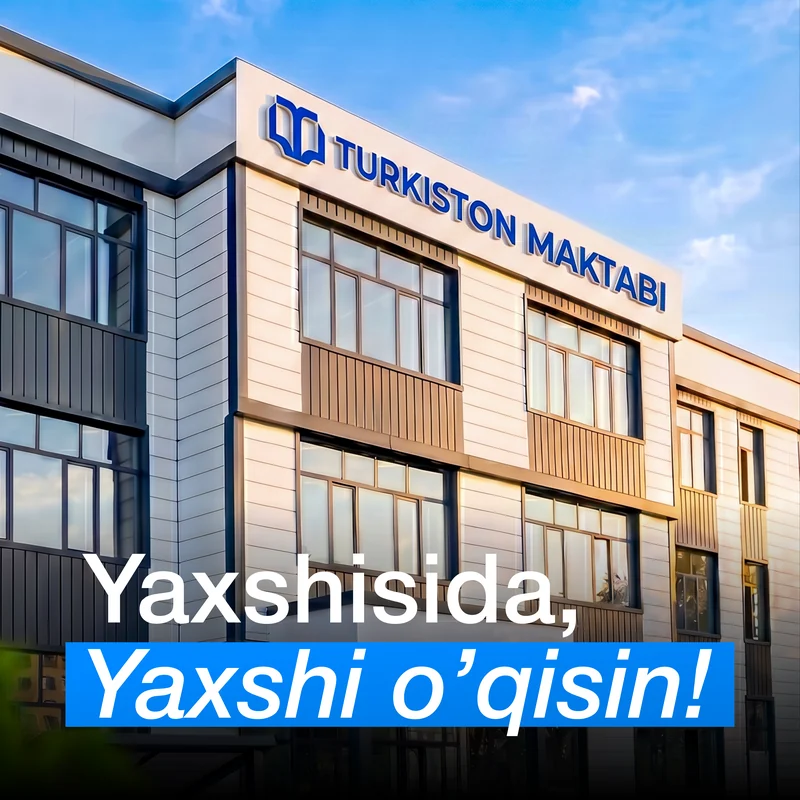 Turkiston Maktabi — Yaxshisida, yaxshi o'qisin